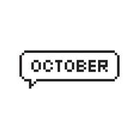 Month of October pixel art lettering in speech bubble. vector