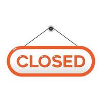 Closed hanging sign board on white background. vector