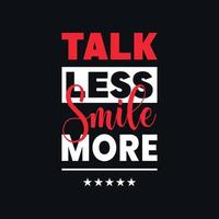 Talk less smile more typography lettering design vector