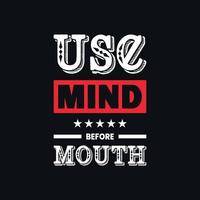 Use mind before mouth typography lettering design vector