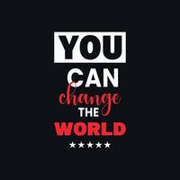 You can change the world typography lettering design vector