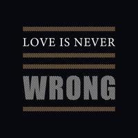 el amor nunca se equivoca en el diseño de vectores de citas tipográficas