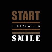 Start the day with a smile motivational typography vector