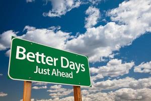Better Days Green Road Sign photo