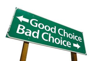 Good and Bad Choice Green Road Sign photo