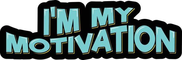 I'm My Motivation vector