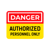 Danger, Authorized personnel only png sign