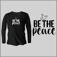 be the peace t-shirt design with vector