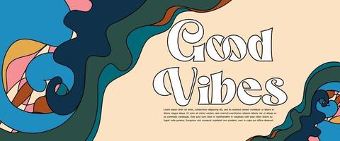 70s groovy retro good vibes only slogan with hippie swirl Pastel hand drawn psychedelic groovy background. vaporwave psychedelic style of the 80s - 90s. vector