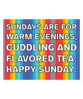 SUNDAYS ARE FOR WARM EVENINGS, CUDDLING, AND FLAVORED TEA. HAPPY SUNDAY. HOLIDAY QUOTE. SLOGAN FOR T-SHIRT DESIGN. VECTOR  ILLUSTRATION.