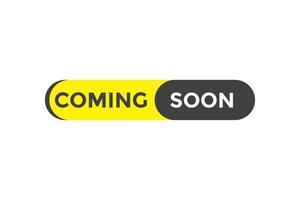 Coming soon button web banner templates. Vector Illustration