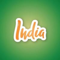 India - hand drawn lettering phrase. Sticker with lettering in paper cut style. Vector illustration.