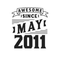 increíble desde mayo de 2011. nacido en mayo de 2011 retro vintage cumpleaños vector