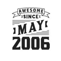 increíble desde mayo de 2006. nacido en mayo de 2006 retro vintage cumpleaños vector