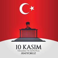 10 kasim ataturkun olum yildonumu 10 de noviembre, recordamos con respeto vector