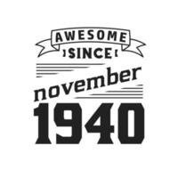 impresionante desde noviembre de 1940. nacido en noviembre de 1940 retro vintage cumpleaños vector