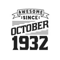 impresionante desde octubre de 1932. nacido en octubre de 1932 retro vintage cumpleaños vector