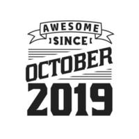 impresionante desde octubre de 2019. nacido en octubre de 2019 retro vintage cumpleaños vector