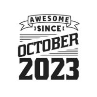 impresionante desde octubre de 2023. nacido en octubre de 2023 retro vintage cumpleaños vector