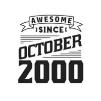 impresionante desde octubre de 2000. nacido en octubre de 2000 retro vintage cumpleaños vector