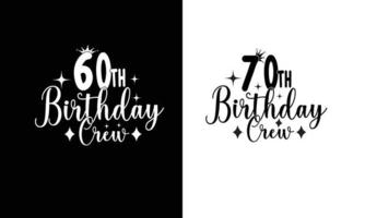 Birthday Crew woman shirt Design, Birthday 60th and 70th birthday shirt. vector