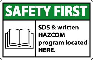 Safety First SDS and HazCom Located Here Sign On White Background vector