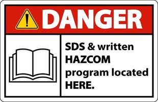 Danger SDS and HazCom Located Here Sign On White Background vector