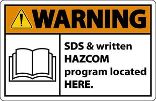 Warning SDS and HazCom Located Here Sign On White Background vector