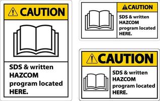 Caution SDS and HazCom Located Here Sign On White Background vector