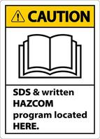 Caution SDS and HazCom Located Here Sign On White Background vector