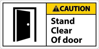 Caution Stand Clear Of Door Symbol Sign On White Background vector