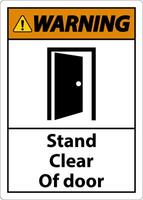 Warning Stand Clear Of Door Symbol Sign On White Background vector