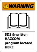 Warning SDS and HazCom Located Here Sign On White Background vector