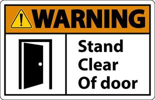 Warning Stand Clear Of Door Symbol Sign On White Background vector