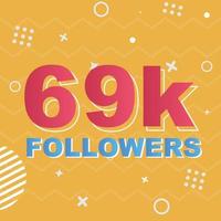 Vector de celebración de tarjeta de 69k seguidores. 90000 seguidores felicitaciones post plantilla de redes sociales. diseño colorido moderno.