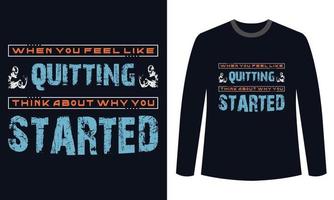 Gym Fitness t-shirts Design When You Feel Like Quitting Think About Why You Started vector