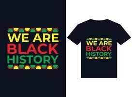 We Are Black History illustrations for print-ready T-Shirts design vector