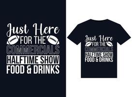 Just Here for the Commercials Halftime show, food  Drinks illustrations for print-ready T-Shirts design vector