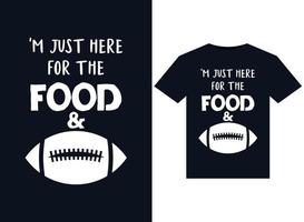 'm Just Here for the Food  Football illustrations for print-ready T-Shirts design vector