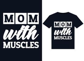 MOM with muscles illustrations for print-ready T-Shirts design vector