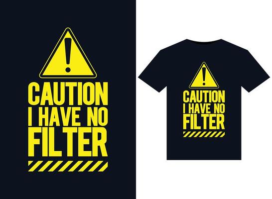 caution-i-have-no-filter-