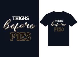 Thighs Before Pies illustrations for print-ready T-Shirts design vector