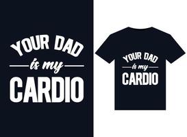 tu papá es mi cardio ilustraciones para el diseño de camisetas listas para imprimir vector