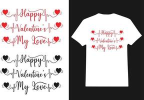 Valentine's day t-Shirt Design vector, T shirt design for happy valentine's day, clothing print, weeding, Romantic moment,  Female fashion, Anniversary, Valentine's day text with love heart vector