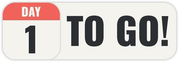 Number 1 of days left to go. Badge with, sale, landing page, banner. vector