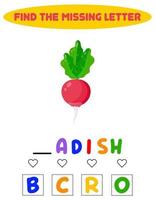 Find missing letter. Educational spelling game for kids.Education puzzle for children find missing letter of cute radish printable bug worksheet. vector