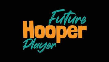 futuro jugador de hooper diseño personalizado camisetas tipográficas prendas de vestir sudadera con capucha vector