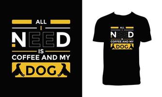 Coffee And Dog Typography  T Shirt Design. vector