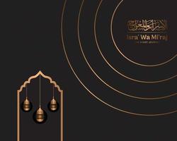 Al-Isra wal Mi'raj' means The night journey of Prophet Muhammad. Islamic Background Design Template. Vector Illustration.