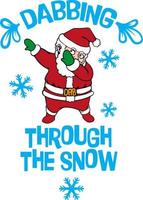 Dabbing Through The Snow. Matching Family Christmas Shirts. Christmas Gift. Family Christmas. Sticker. Card. vector